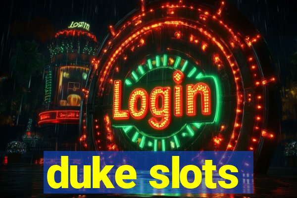 duke slots